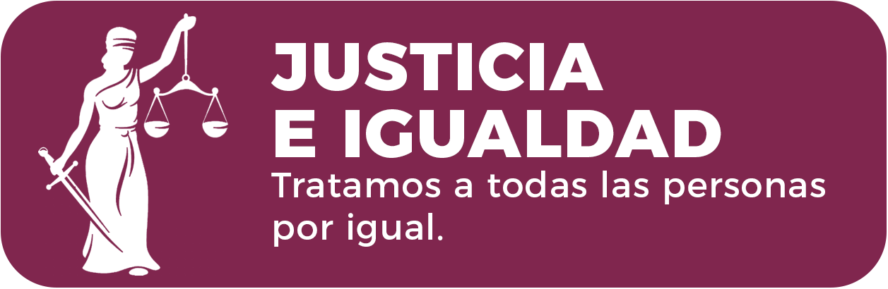 Justicia e igualdad - Tratamos a todas las personas por igual
